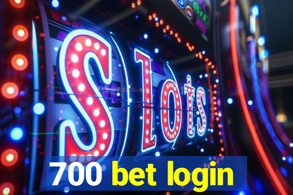 700 bet login